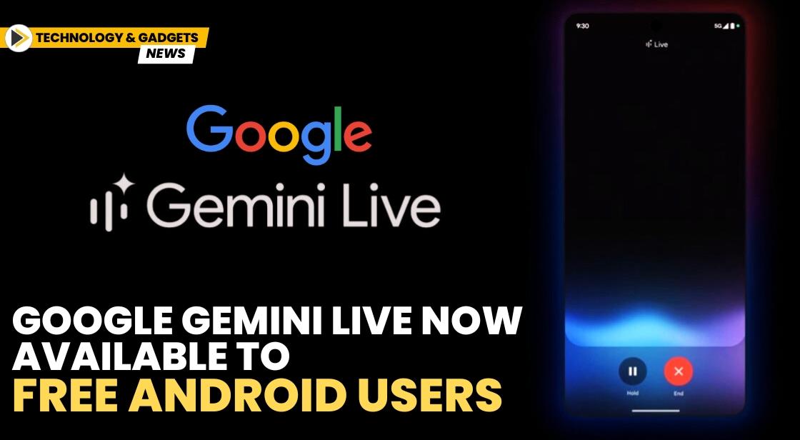 Google Gemini Live Now Available to Free Android Users