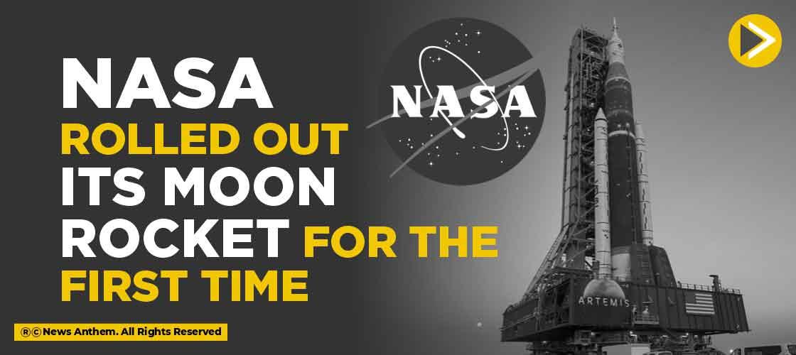 NASA Rolled out its Moon Rocket for the First Time