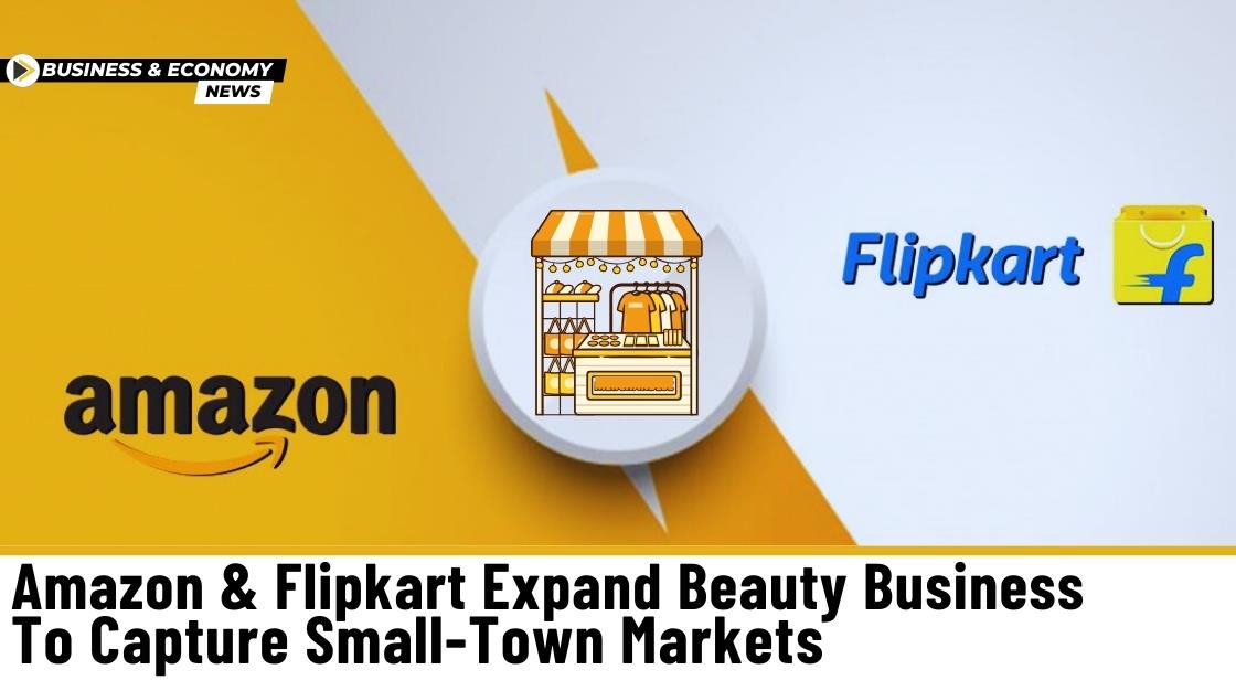 Flipkart and Amazon Expand Beauty Business to Capture Small-Town Markets