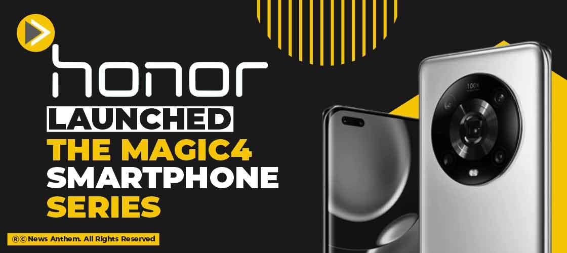 Honor launched the Magic4 Smartphone Series