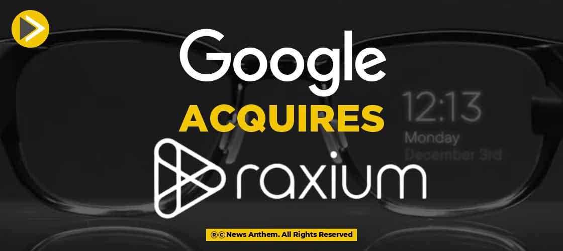 Google Acquires Raxium