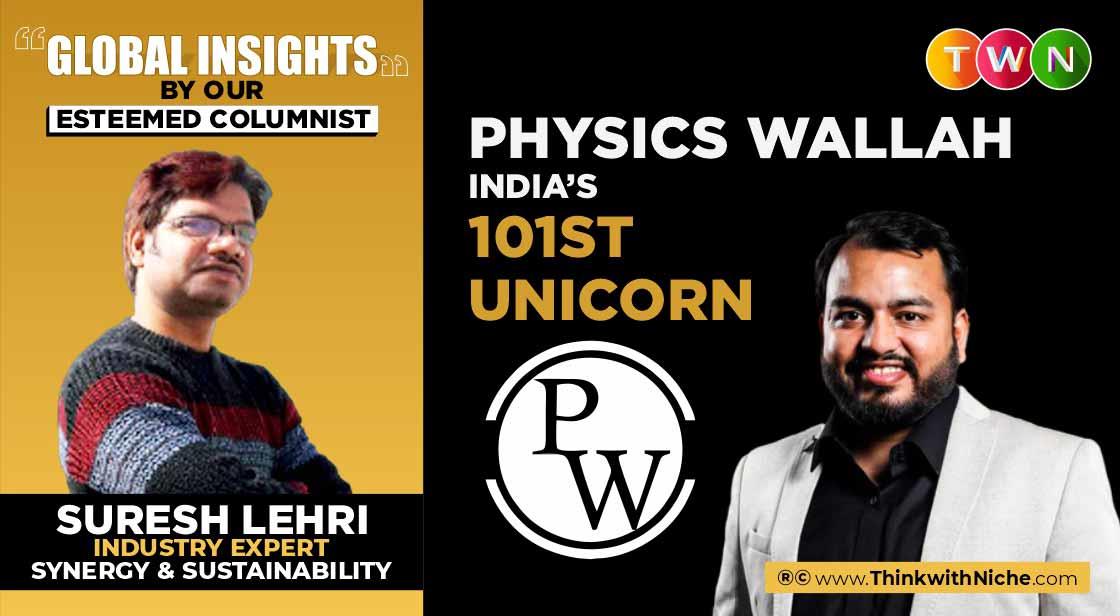 Physics Wallah: India’s 101st Unicorn