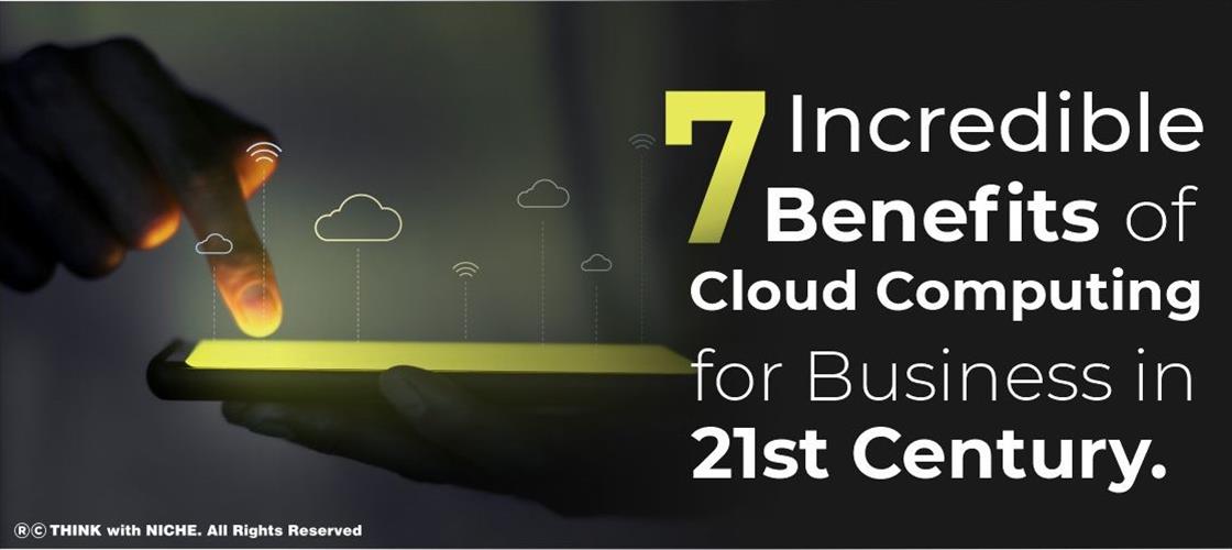 seven-incredible-benefits-of-cloud-computing-for-businesses-in-21st-century