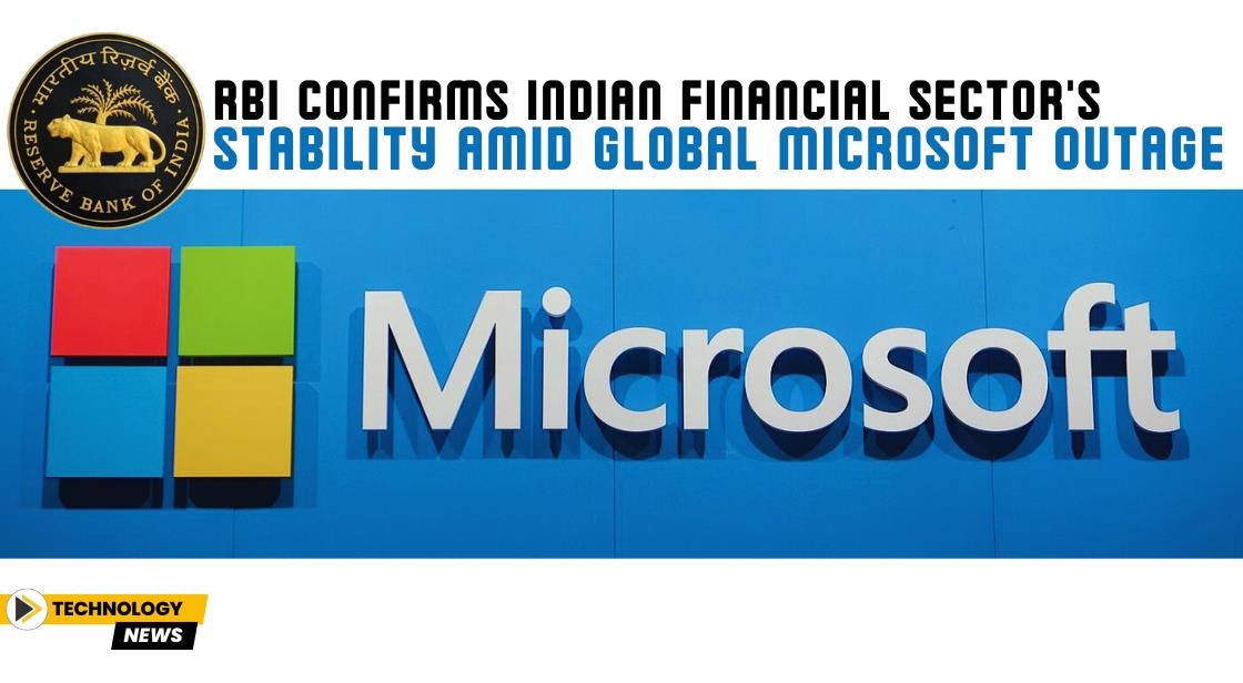 RBI Confirms Indian Financial Sector's Stability Amid Global Microsoft Outage