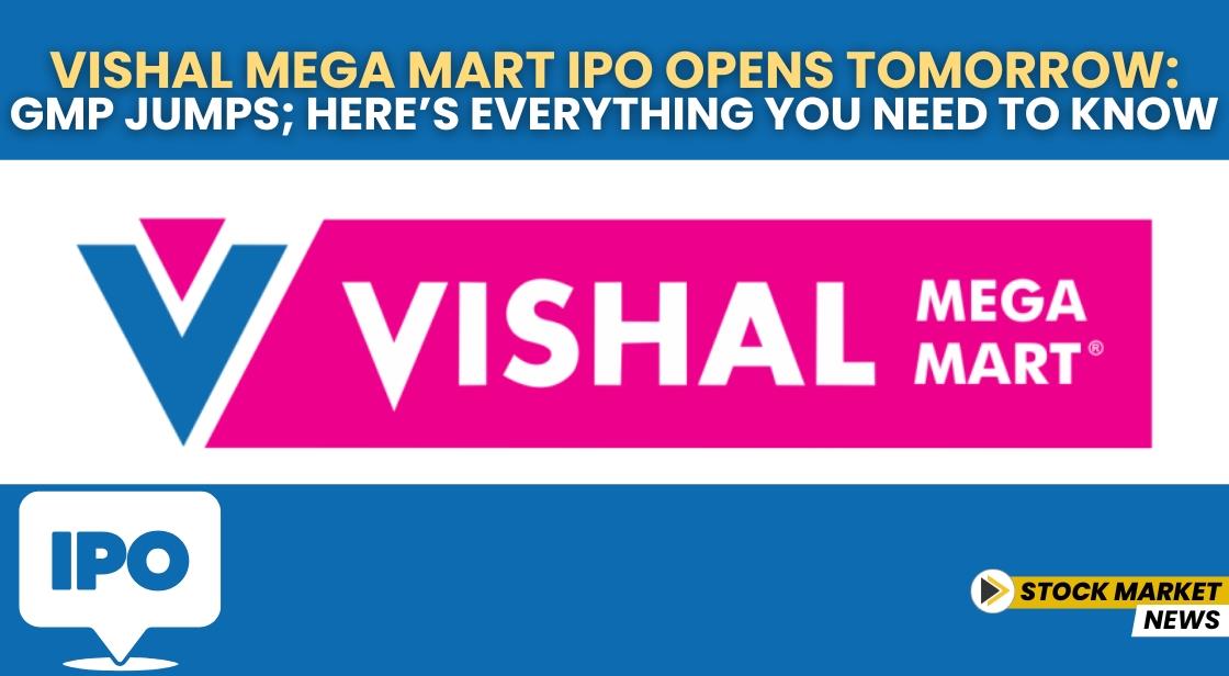 Vishal Mega Mart IPO Opens Tomorrow: GMP Jumps; Here’s Everything You Need to Know