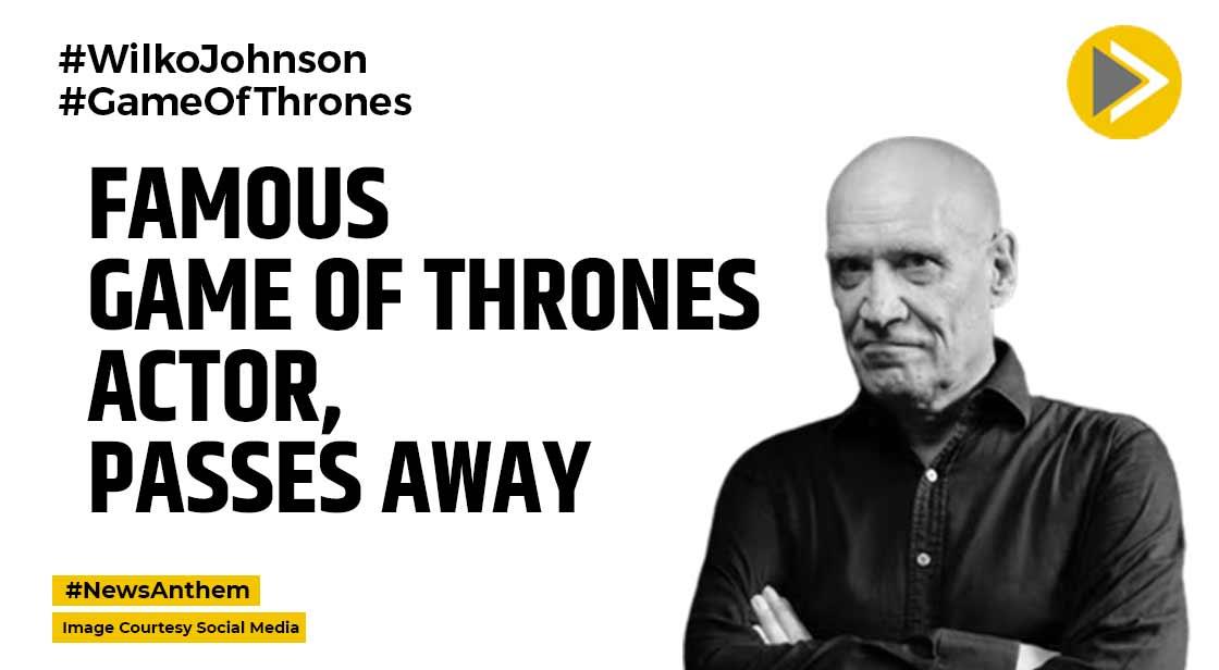 Game of Thrones Actor Wilko Johnson Passes Away At 75