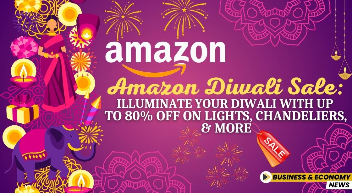 Amazon Diwali Sale: Illuminate Your Diwali with Up to 80% Off on Lights, Chandeliers, and More