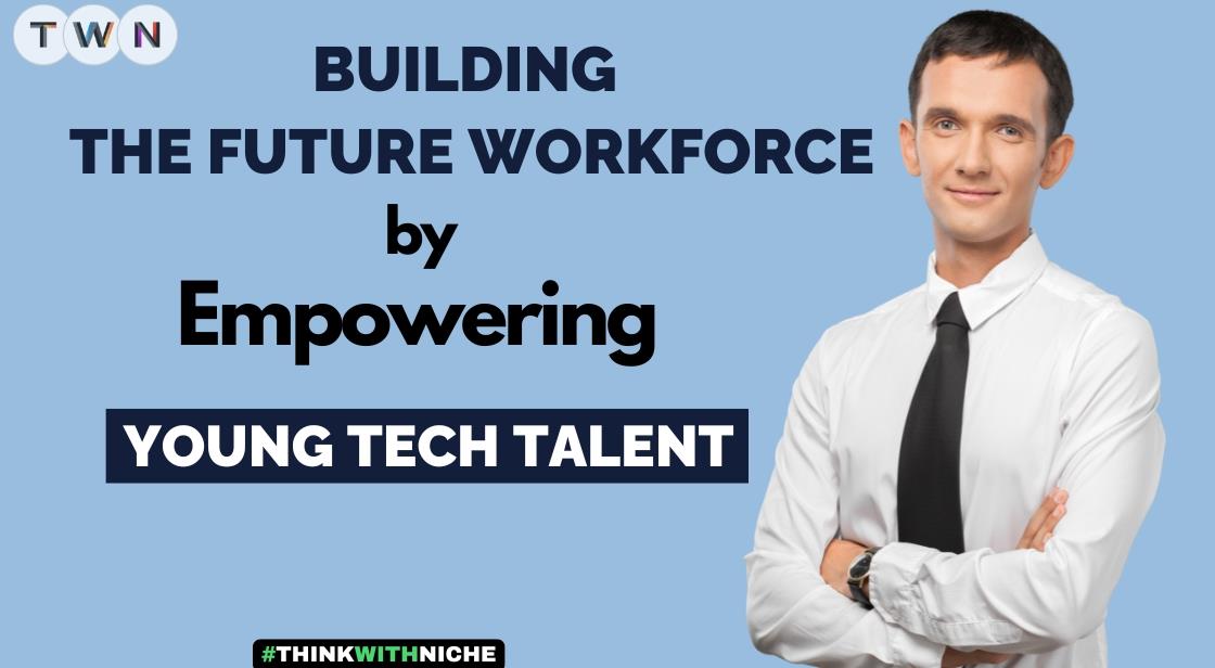 Building the Future Workforce by Empowering Young Tech Talent
