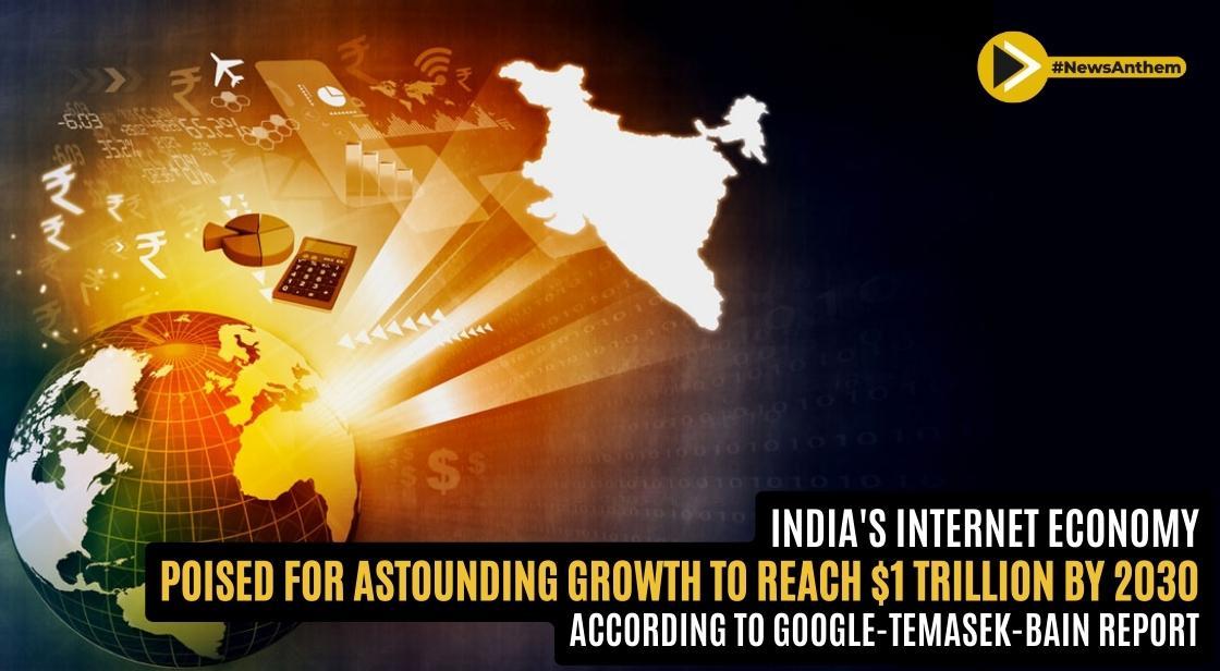 India's Internet Economy Poised for Astounding Growth to Reach $1 Trillion by 2030 : Google-Temasek-Bain Report