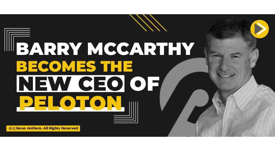 Barry McCarthy becomes the new CEO of Peloton