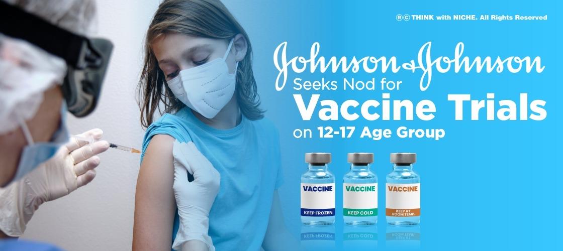 Johnson and Johnson seeks nod for vaccine trials on 12-17 age group