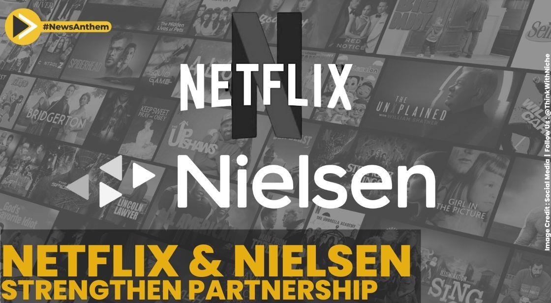 Netflix And Nielsen Strengthen Partnership For Global Measurement