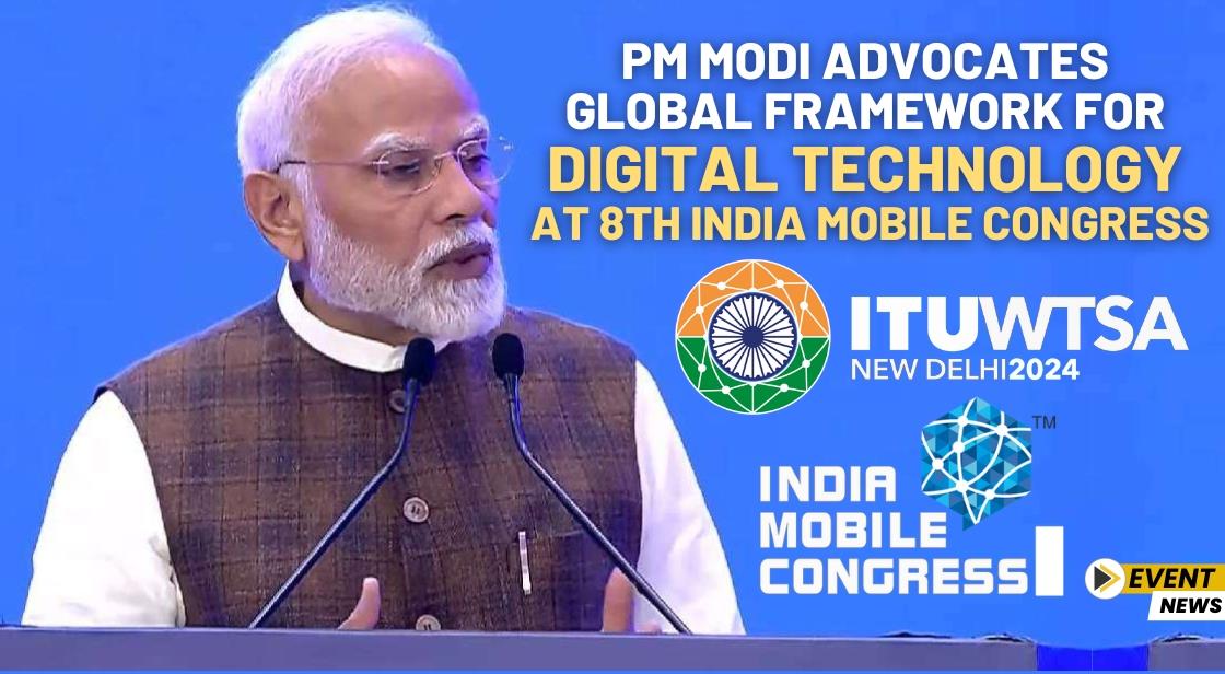 PM Modi Advocates Global Framework for Digital Technology at 8th India Mobile Congress