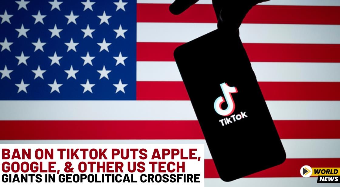 Ban on TikTok Puts Apple, Google, and Other US Tech Giants in Geopolitical Crossfire