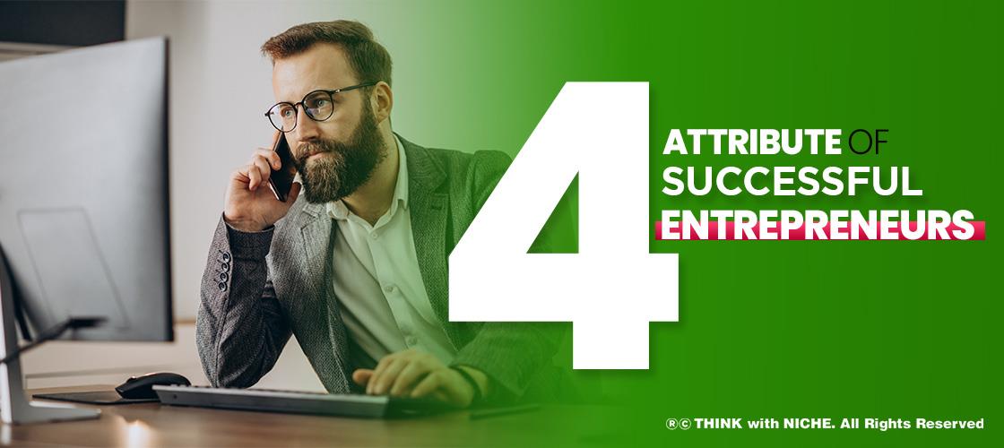 four-attribute-of-successful-entrepreneurs
