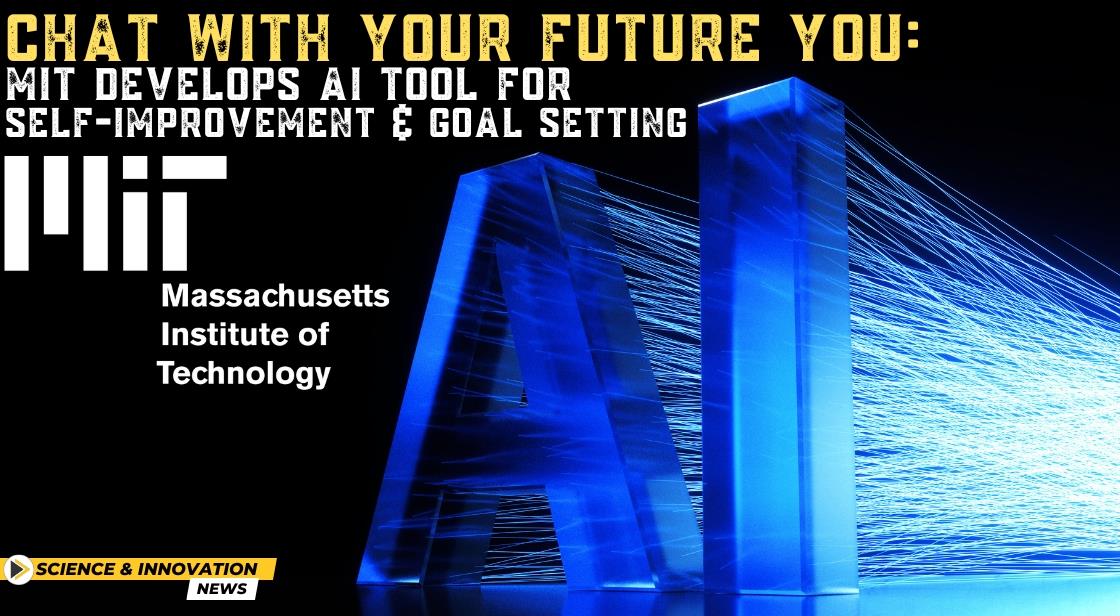 Chat with Your Future You: MIT Develops AI Tool for Self-Improvement and Goal Setting