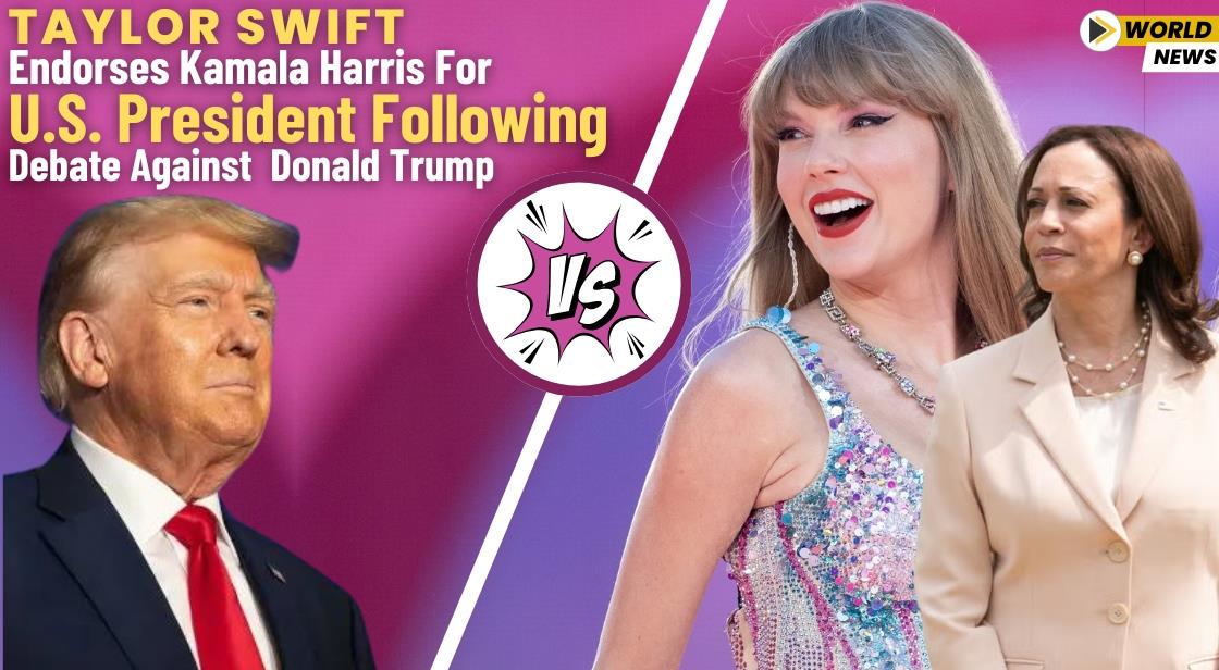 Taylor Swift Endorses Kamala Harris for U.S. President Following Debate Against Donald Trump