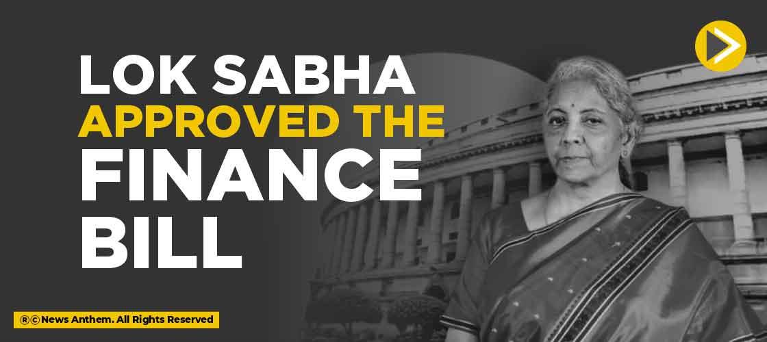 Lok Sabha Approved the Finance Bill