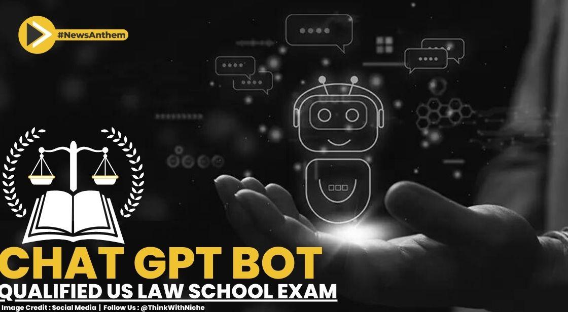 ChatGPT Bot Succeeds On The US Law School Exam