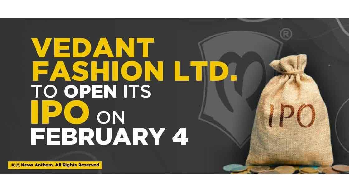 Vedant Fashion Ltd. to Open its IPO on February 4
