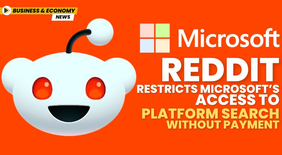 Reddit Restricts Microsoft’s Access to Platform Search Without Payment