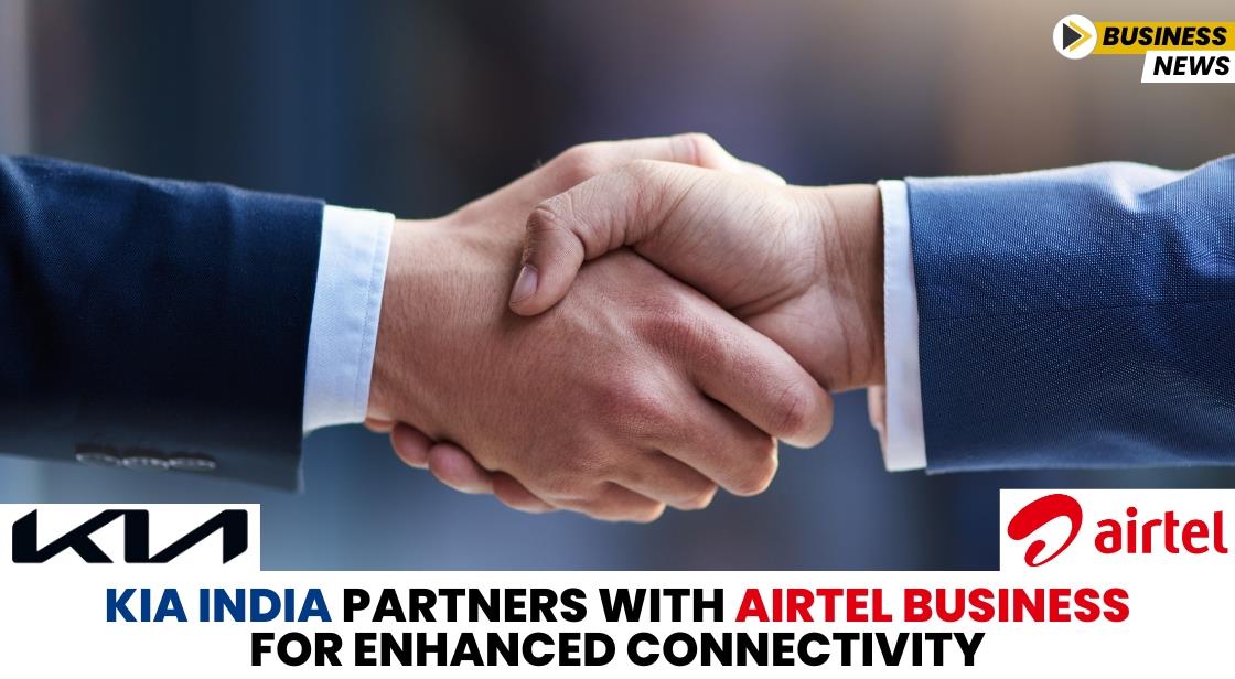 Kia India Partners with Airtel Business for Enhanced Connectivity
