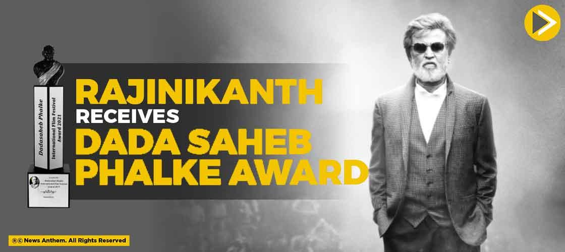 Rajinikanth Receives Dada Saheb Phalke Award