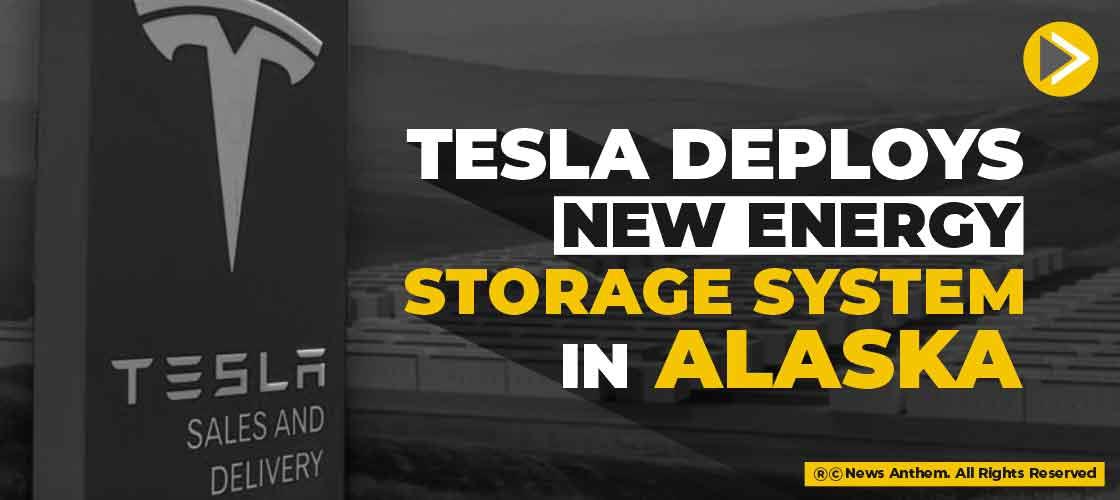 Tesla deploys new energy storage system in Alaska