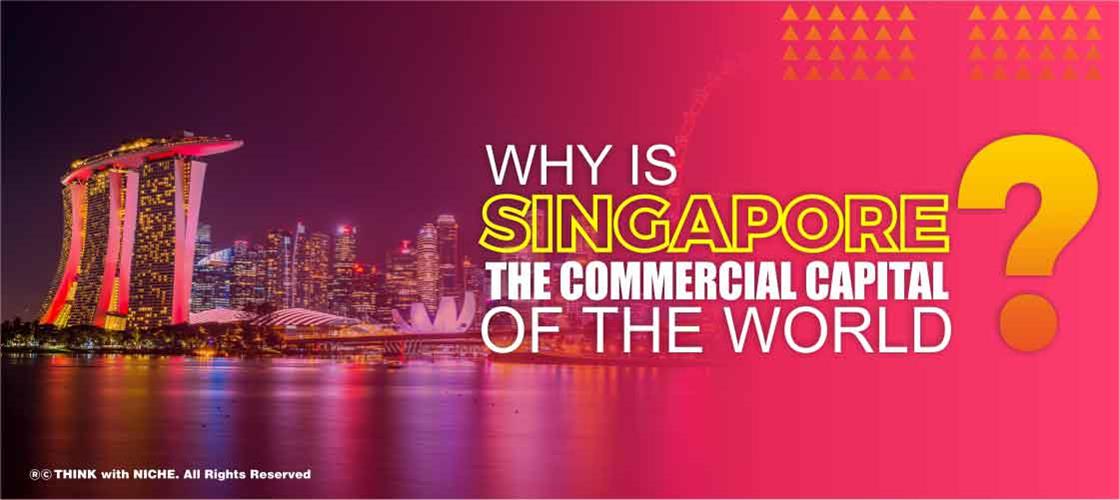 why-is-singapore-the-commercial-capital-of-the-world