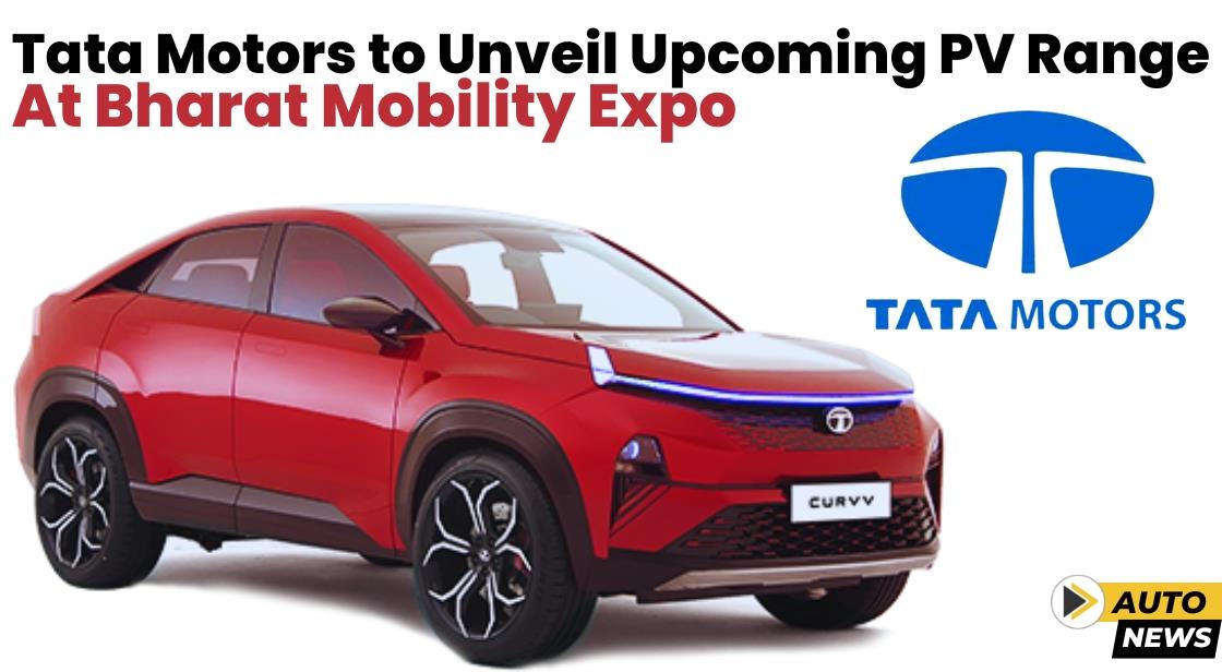 Tata Motors to Unveil Upcoming PV Range at Bharat Mobility Expo