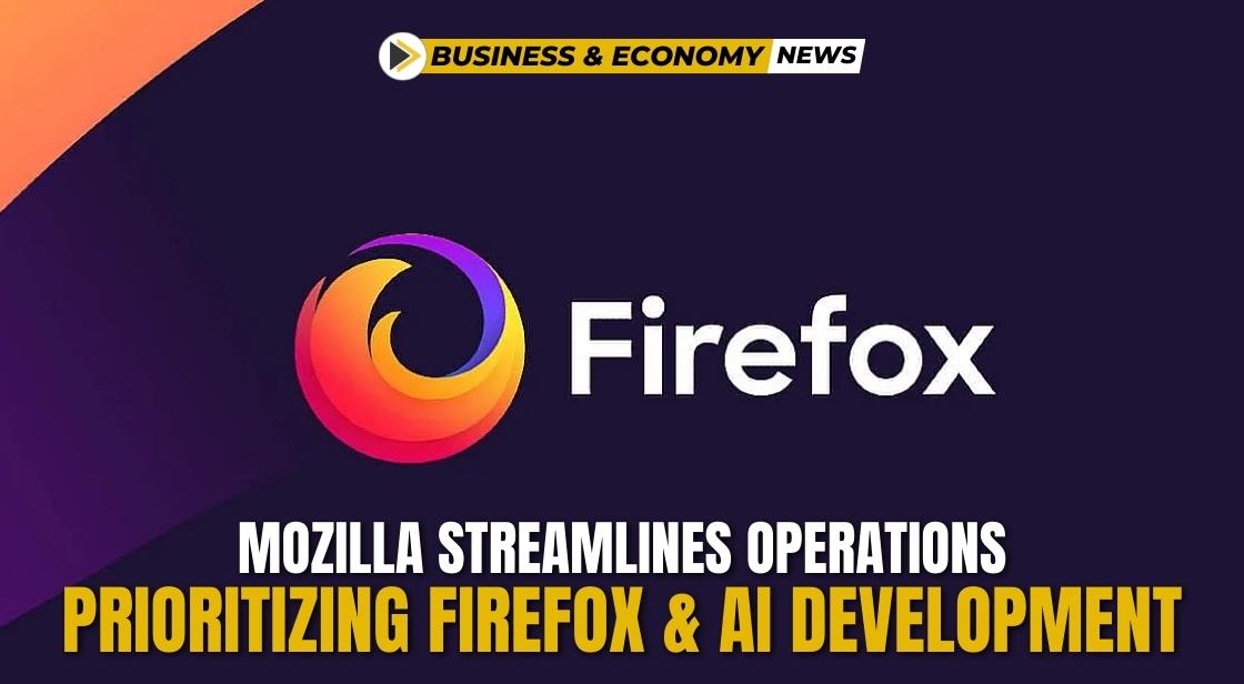 Mozilla Streamlines Operations, Prioritizing Firefox and AI Development