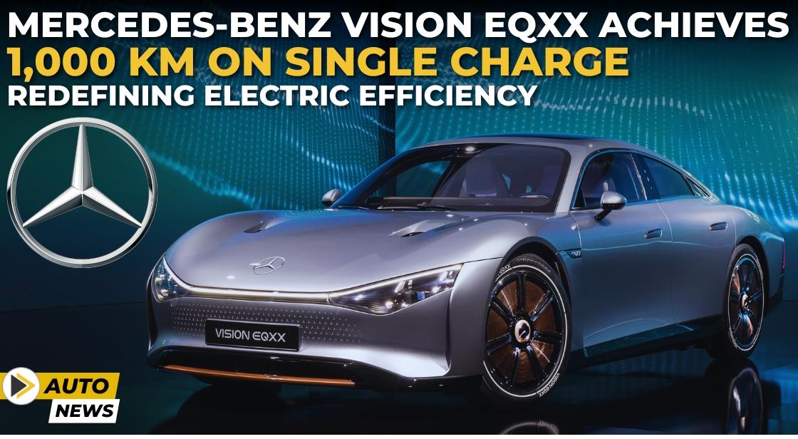 Mercedes-Benz VISION EQXX Achieves 1,000 km on Single Charge: Redefining Electric Efficiency