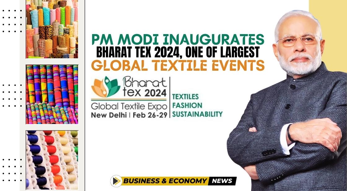 PM Modi Inaugurates Bharat Tex 2024, one of largest global textile events