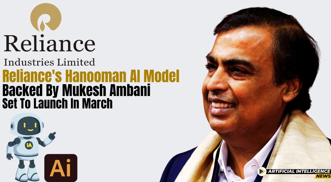 Reliance's Hanooman: AI Model Backed by Mukesh Ambani Set to Launch in March