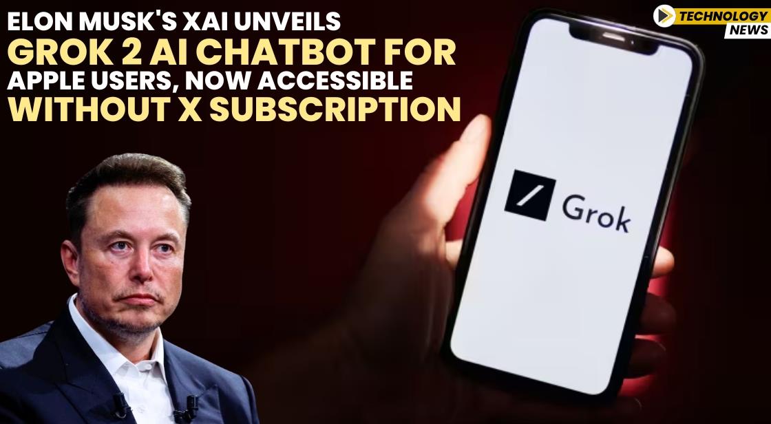Elon Musk's xAI Unveils Grok 2 AI Chatbot for Apple Users, Now Accessible Without X Subscription
