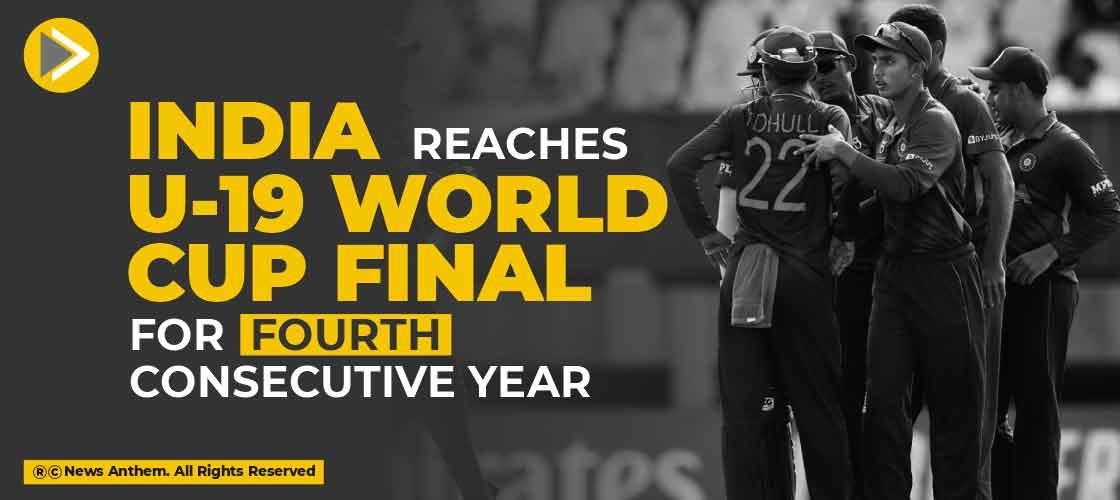 India reaches U-19 World Cup final for the fourth consecutive year