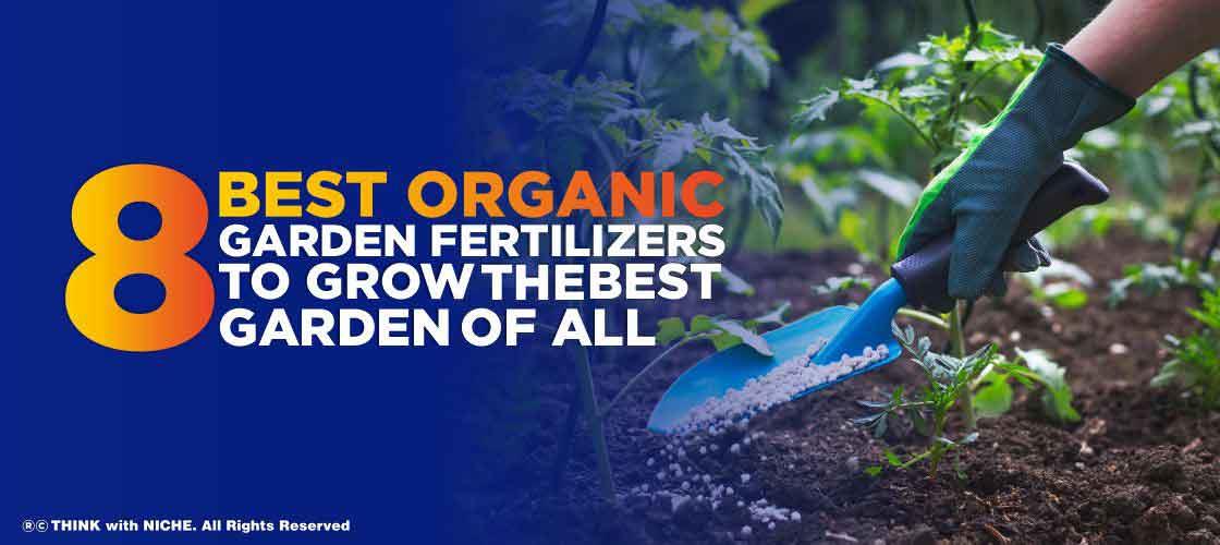 eight-best-organic-garden-fertilizers-to-grow-the-best-garden