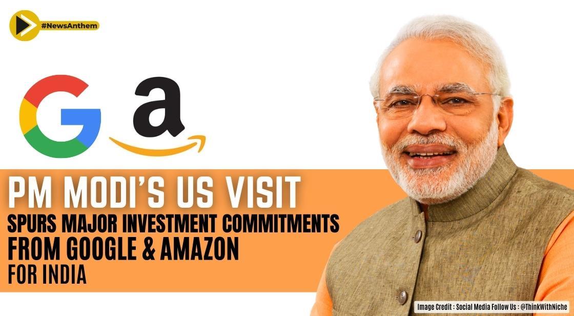 PM Modi's US Visit Spurs Major Investment Commitments from Google and Amazon for India