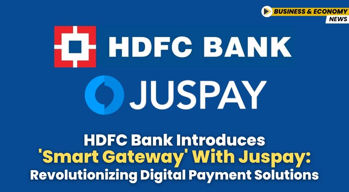 HDFC Bank Introduces 'Smart Gateway' with Juspay: Revolutionizing Digital Payment Solutions