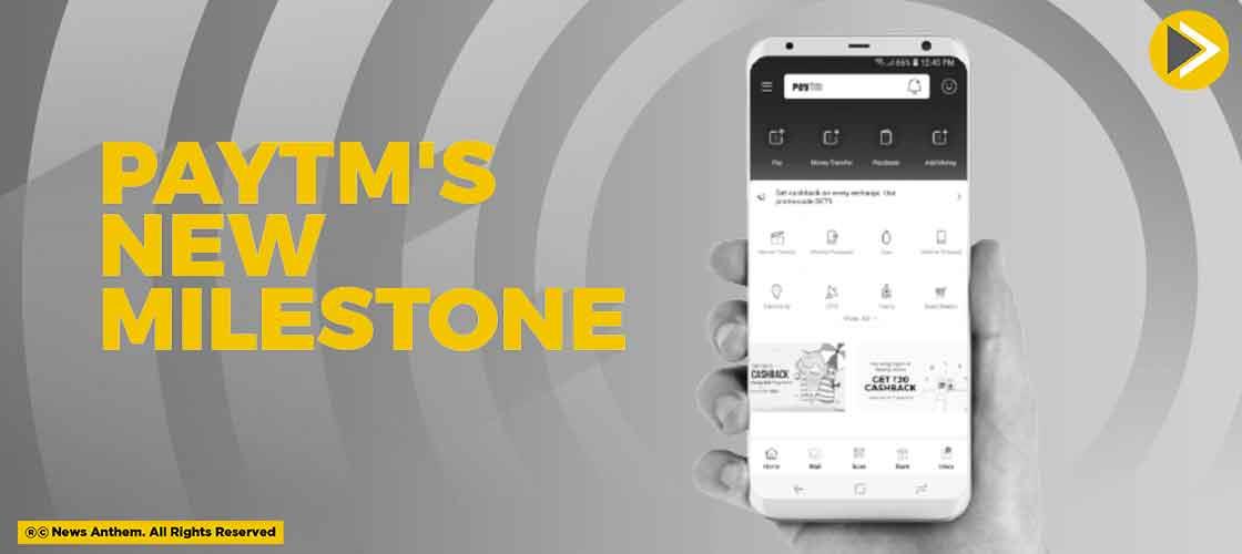 Paytm’s New Milestone