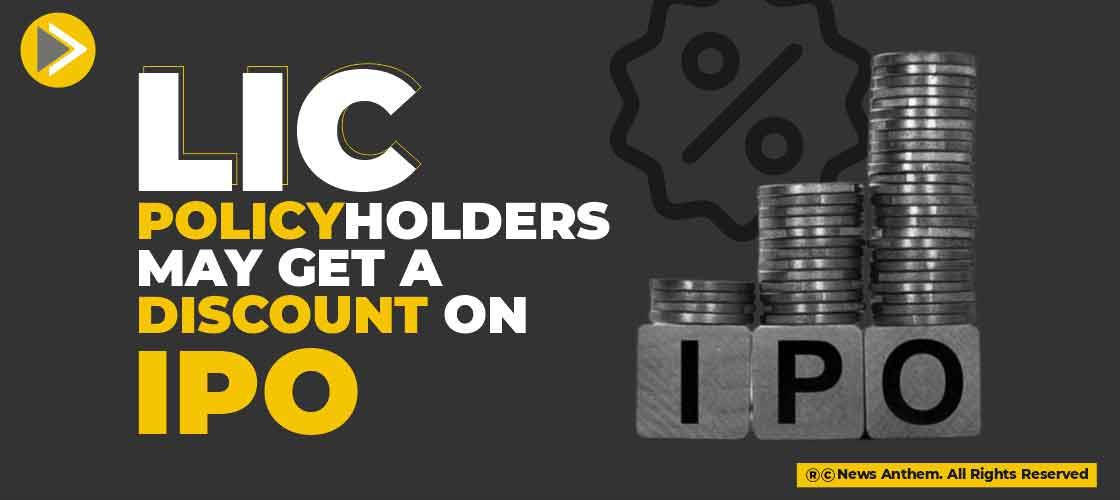 LIC Policyholders may get a discount on IPO