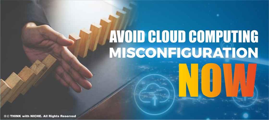 Tips To Prevent Cloud Computing Misconfiguration
