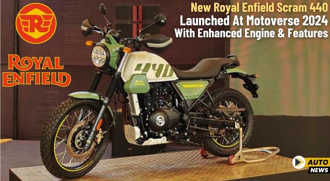 New Royal Enfield Scram 440 Launched at Motoverse 2024 with Enhanced Engine and Features