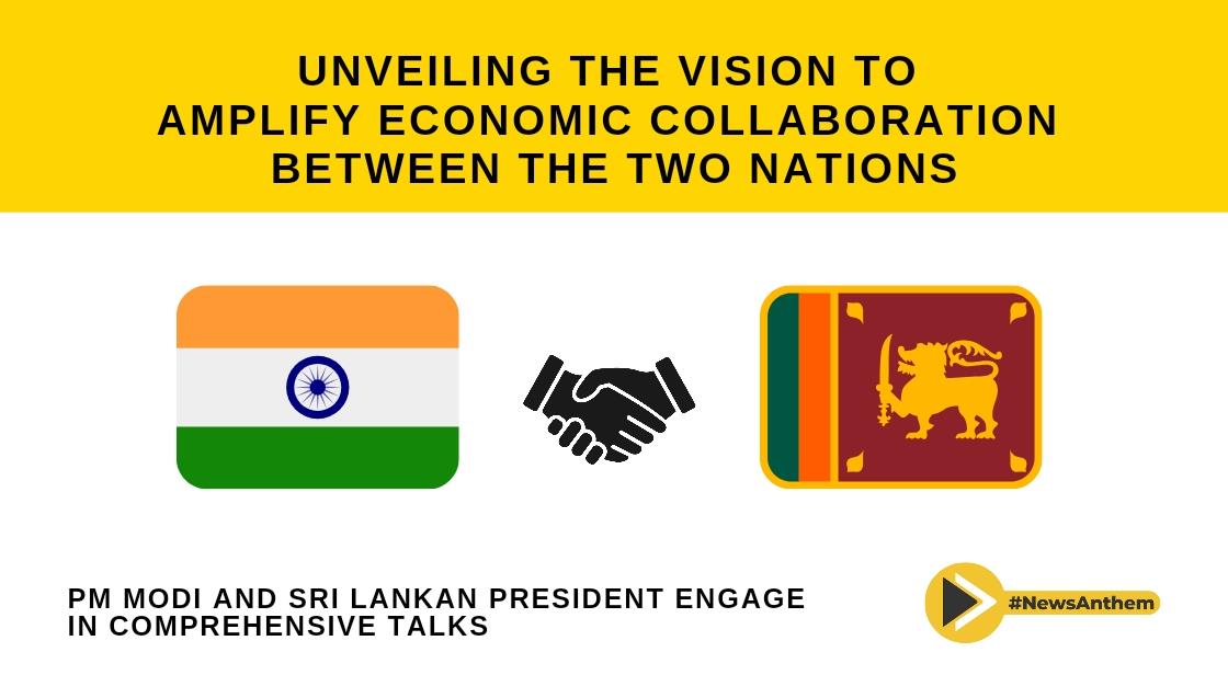 Indo-Sri Lankan Talks Pave Way for Enhanced Economic Partnership and Connectivity