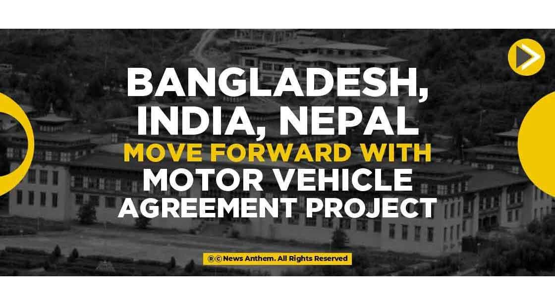 Bangladesh, India, Nepal move forward with motor vehicle agreement project