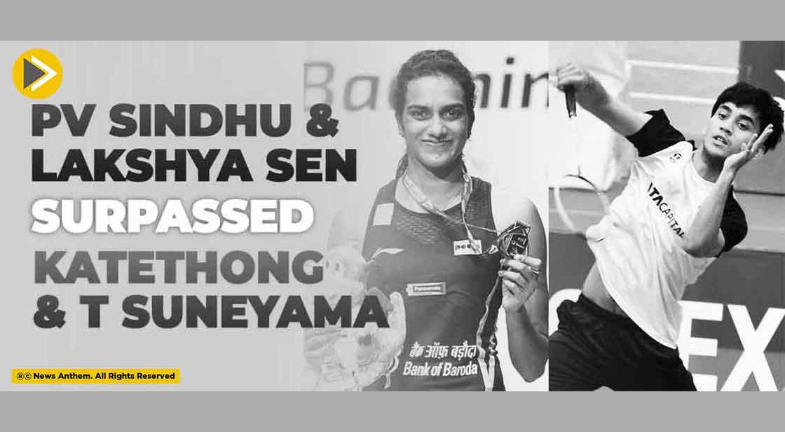 PV Sindhu And Lakshya Sen Surpassed Katethong And Tsuneyama