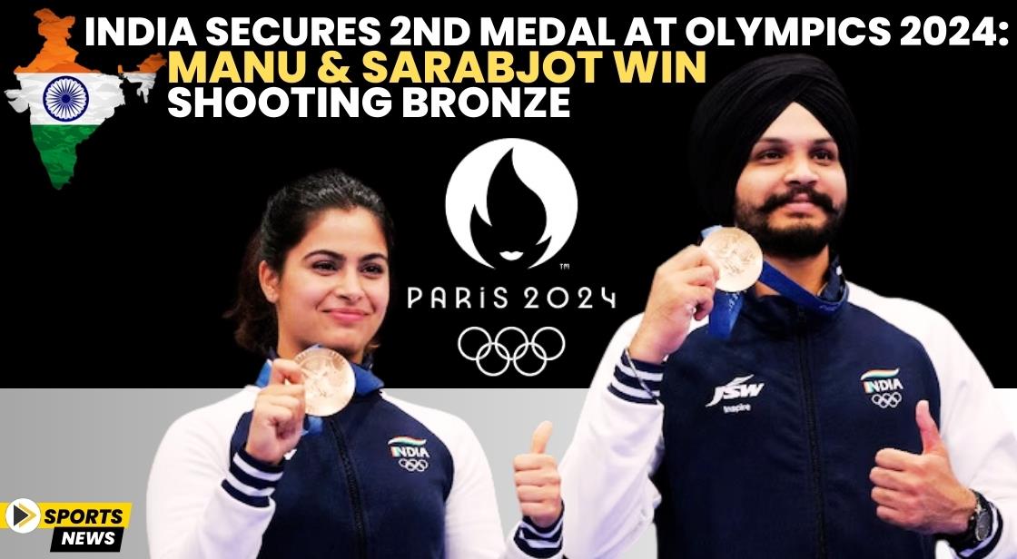 India Secures 2nd Medal at Olympics 2024: Manu and Sarabjot Win Shooting Bronze