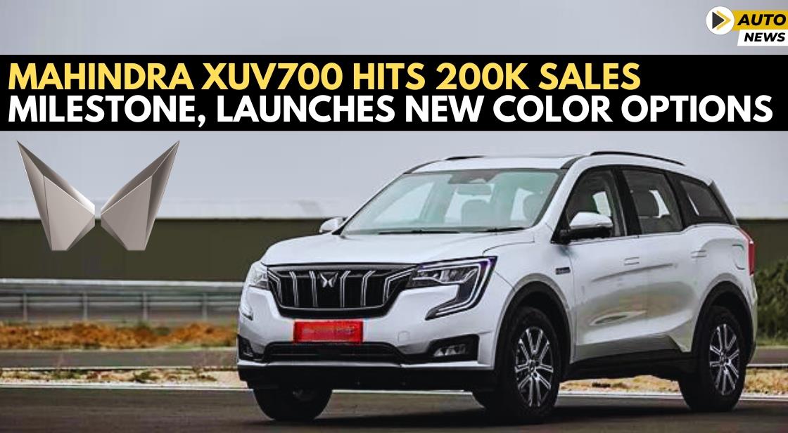 Mahindra XUV700 Hits 200k Sales Milestone, Launches New Color Options