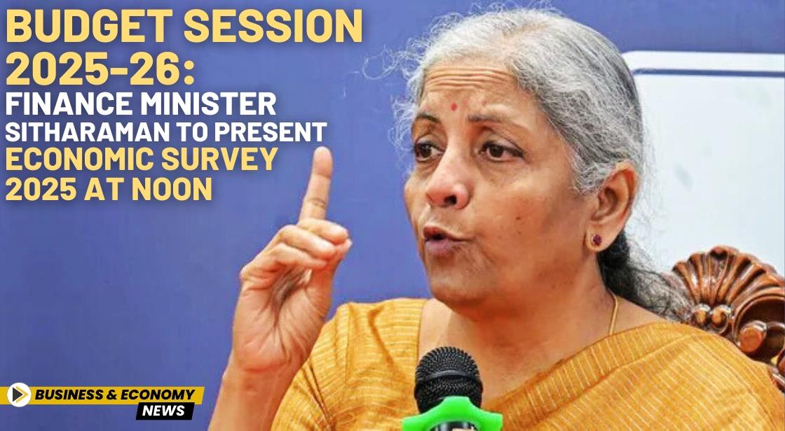 Budget Session 2025-26: Finance Minister Sitharaman to Present Economic Survey 2025 at Noon