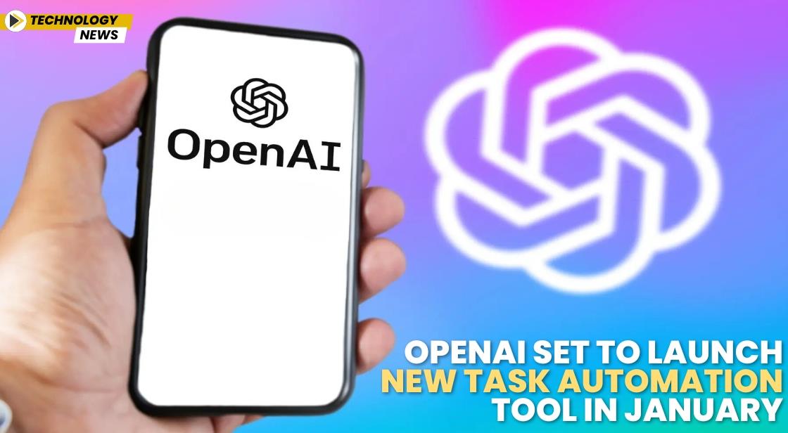 OpenAI Set to Launch New Task Automation Tool in January